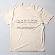 a white t-shirt with a definition of Valar Morghalis printed on it.