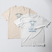 two t-shirts with a graphic design of a dog and the text 