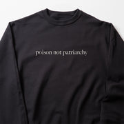 Poison Not Patriarchy Sweat - Funky Punkies